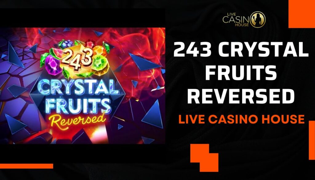 243 Crystal Fruits Reversed