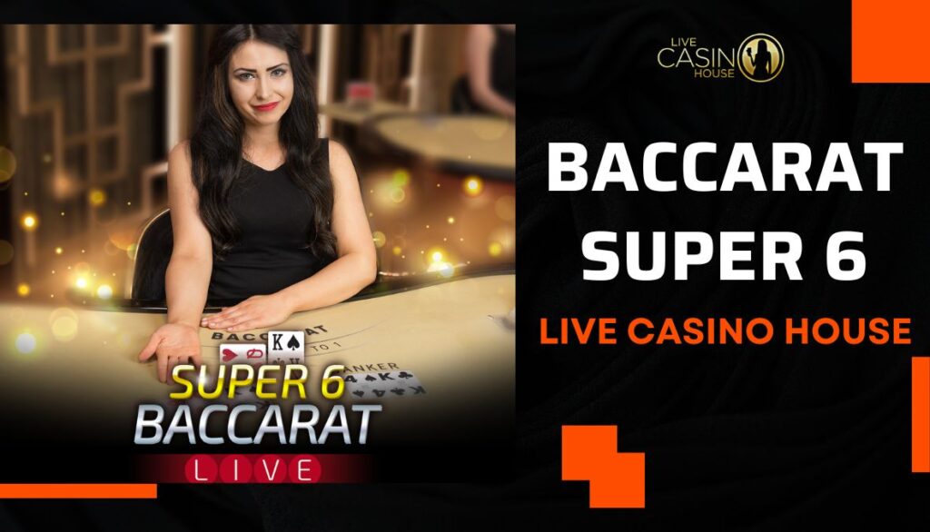 Baccarat Super 6