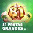 Cược 81 Frutas Grandes