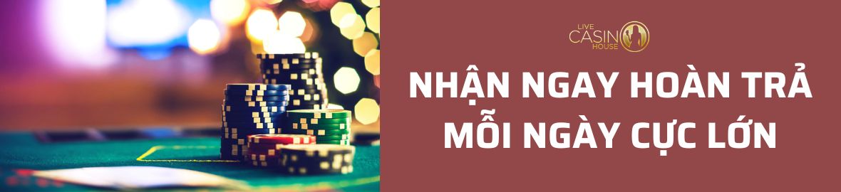 Hoàn trả mỗi ngày cực lớn