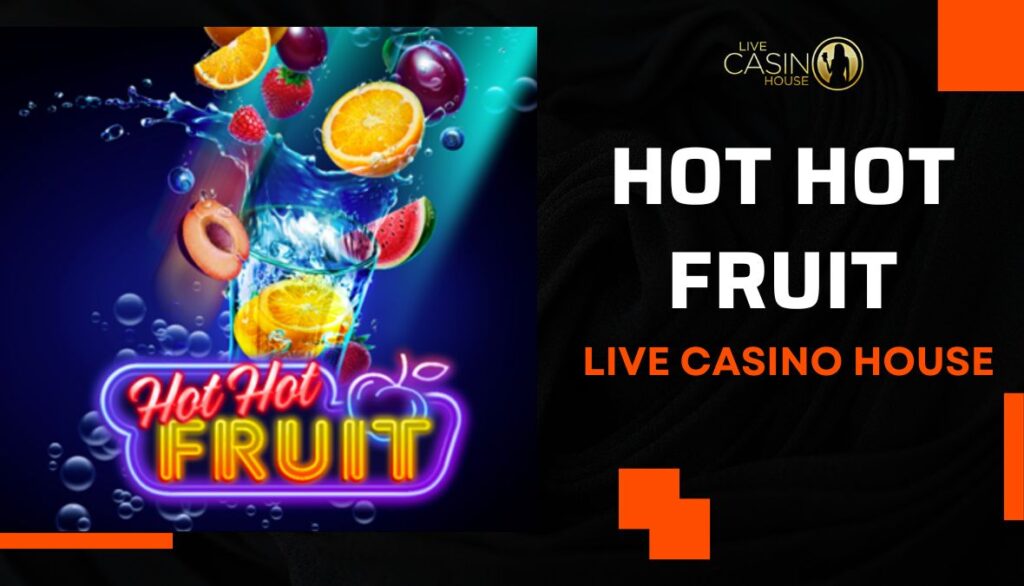 Hot Hot Fruit