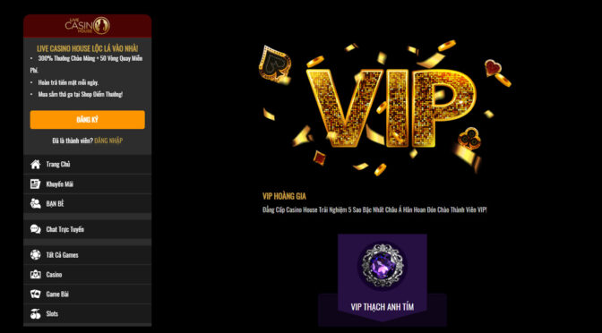 Chương trình VIP Live Casino House